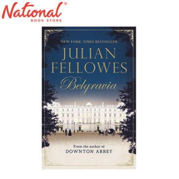 Julian Fellowes's Belgravia by Julian Fellowes - Trade Paperback - Contemporary Fiction