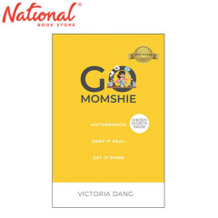 Go Momshie Motherhood Keep It Real Get It Done by Victoria Dang - Trade Paperback