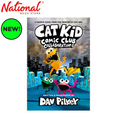 Cat Kid Comic Club No.4: Collaborations by Dav Pilkey -...