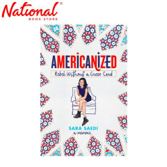 Americanized: Rebel Without a Green Card Trade Paperback by Sara Saedi - Teens Books
