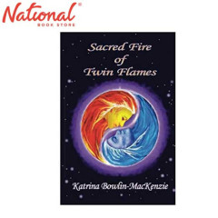 Sacred Fire Of Twin Flames by Katrina Bowlin-MacKenzie...