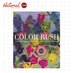 Color Rush: American Color Photography from Stieglitz to Sherman by Katherine A. Bussard - Hardcover
