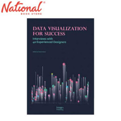 Data Visualization for Success: Interviews with 40 Experienced Designers by Steven Braun - Hardcover