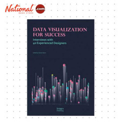 Data Visualization for Success: Interviews with 40 Experienced Designers by Steven Braun - Hardcover