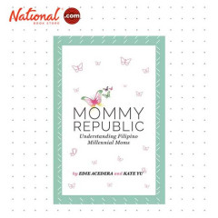 Mommy Republic: Understanding Filipino Millennial Moms by Edie Acedera and Kate Yu - Trade Paperback