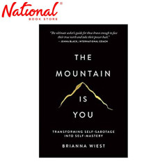 The Mountain Is You: Transforming Self-Sabotage Into...