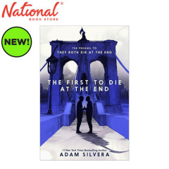 First To Die At The End by Adam Silvera - Trade Paperback...