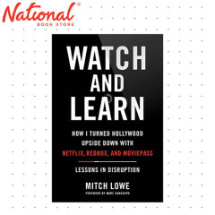 Watch And Learn: How I Turned Hollywood Upside Down by Mitch Lowe Hardcover - Business & Investing