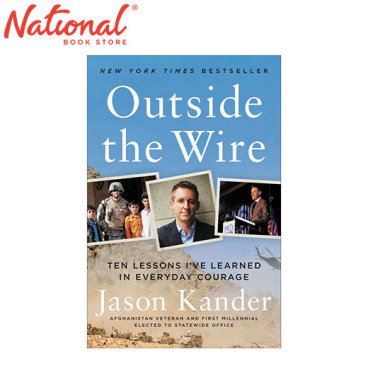Outside The Wire Ten Lessons I've Learned In Everyday Courage by Jason Kander - Hardcover