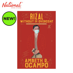 Rizal Without The Overcoat 32nd Edition by Ambeth Ocampo...