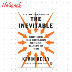 The Inevitable: Understanding the 12 Technological Forces That Will Shape Our Future by Kevin Kelly