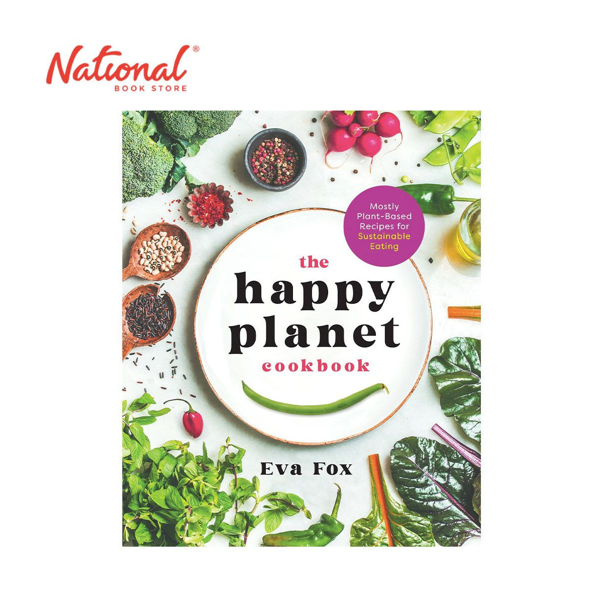 The Happy Planet Cookbook : Mostly Plant-Based Recipes for Sustainable Eating by Eva Fox - Hardcover