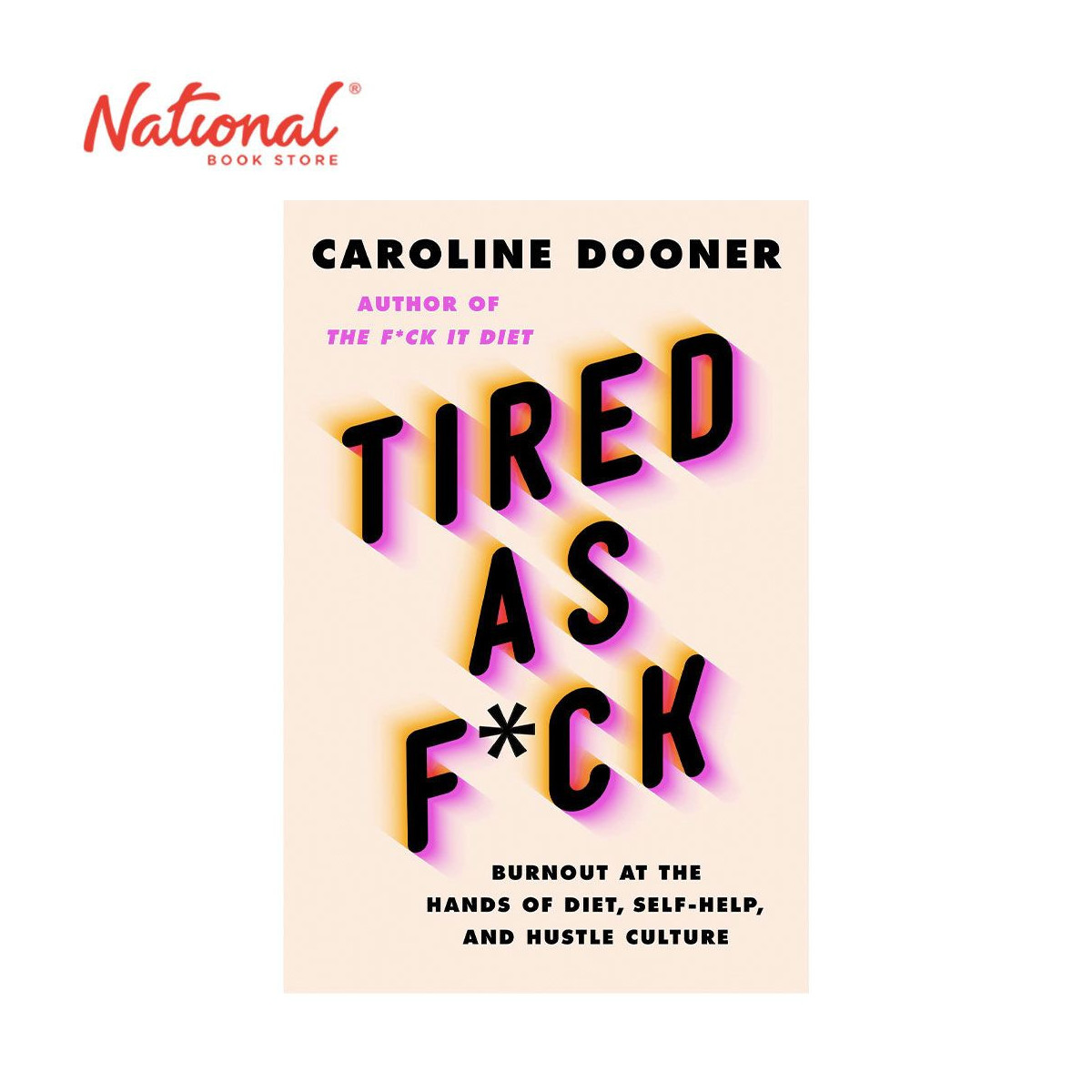 Tired As F*Ck by Caroline Dooner - Hardcover