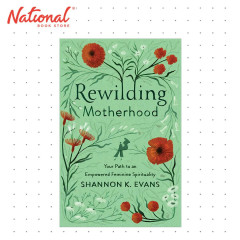 Rewilding Motherhood by Shannon K. Evans - Trade Paperback - Self-help Books