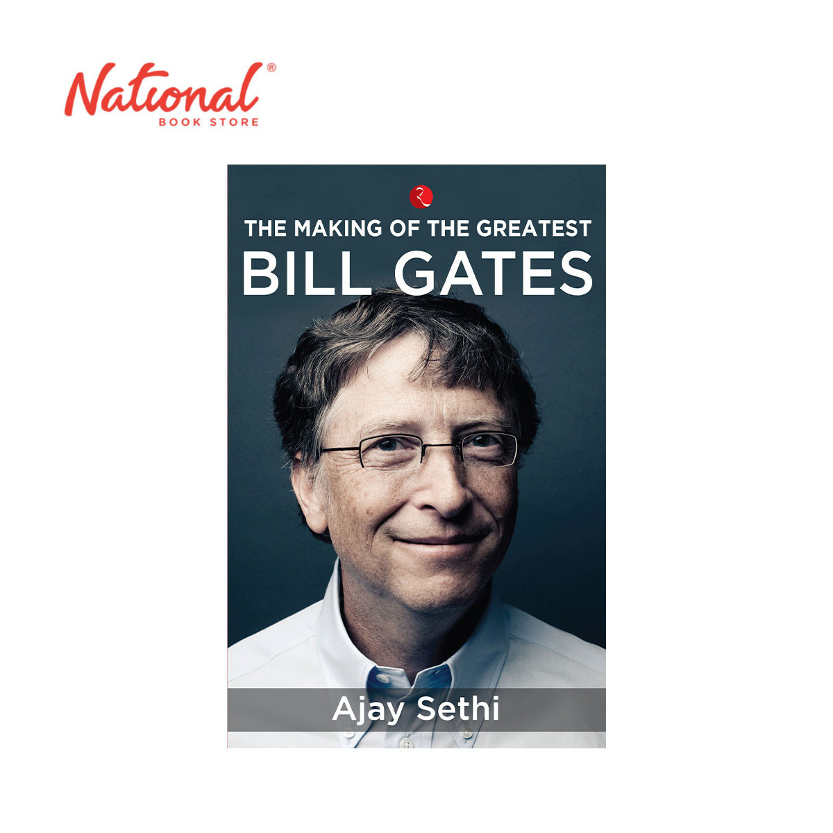 Making Of The Greatest Bill Gates by Ajay Sethi - Trade Paperback - Biographies