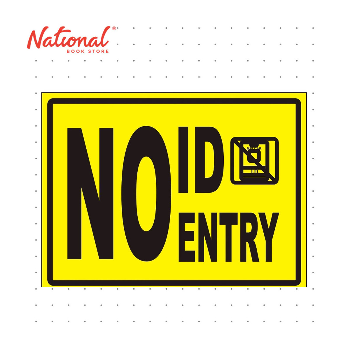 Signs 9x12 No Id No Entry YS212 Yellow - Office Supplies - Signages