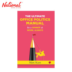 The Ultimate Office Politics Manual by Marc Kant - Trade...