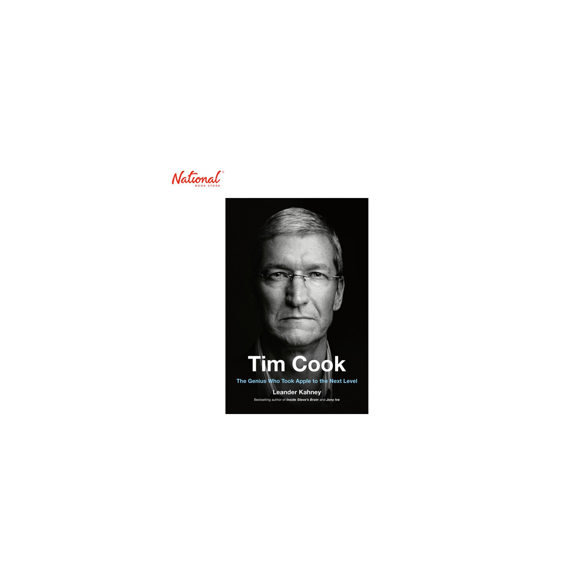 Tim Cook: The Genius Who Took Apple To The Next Level Hardcover by Leander Kahney