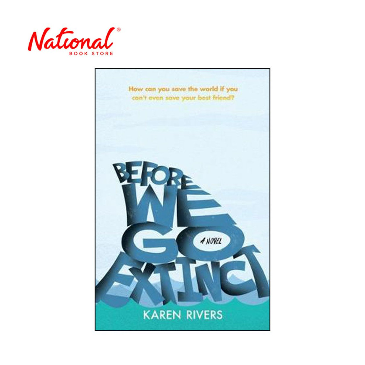 Before We Go Extinct by Karen Rivers - Trade Paperback - Teens Fiction