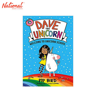 Dave the Unicorn: Welcome to Unicorn School (Dave the Unicorn, 1) Trade Paperback by Pip Bird
