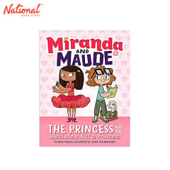 The Princess and the Absolutely Not a Princess (Miranda and Maude No.1) Trade Paperback by Emma Wunsch