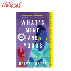 What's Mine and Yours: A Novel by Naima Coster - Trade...