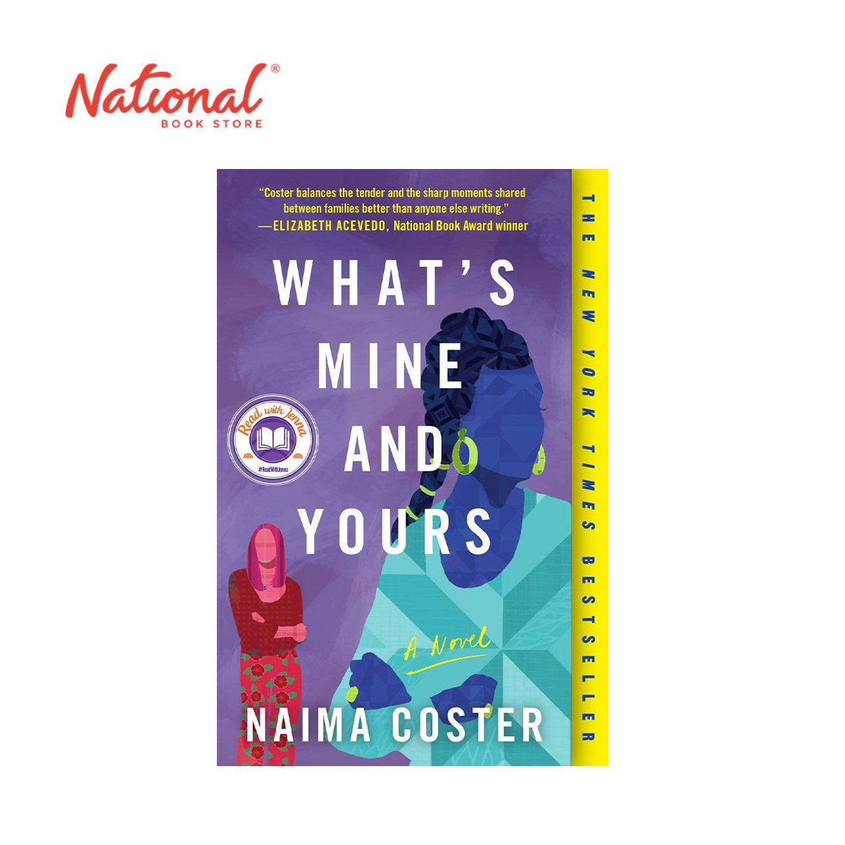 What's Mine and Yours: A Novel by Naima Coster - Trade Paperback - Contemporary Fiction