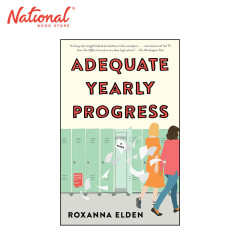 Adequate Yearly Progress: A Novel by Roxanna Elden -...