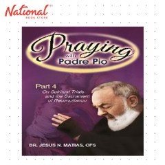 Praying With Padre Pio Part 4 Perfect Bound by Br. Jesus N. Matias - Trade Paperback - Devotionals