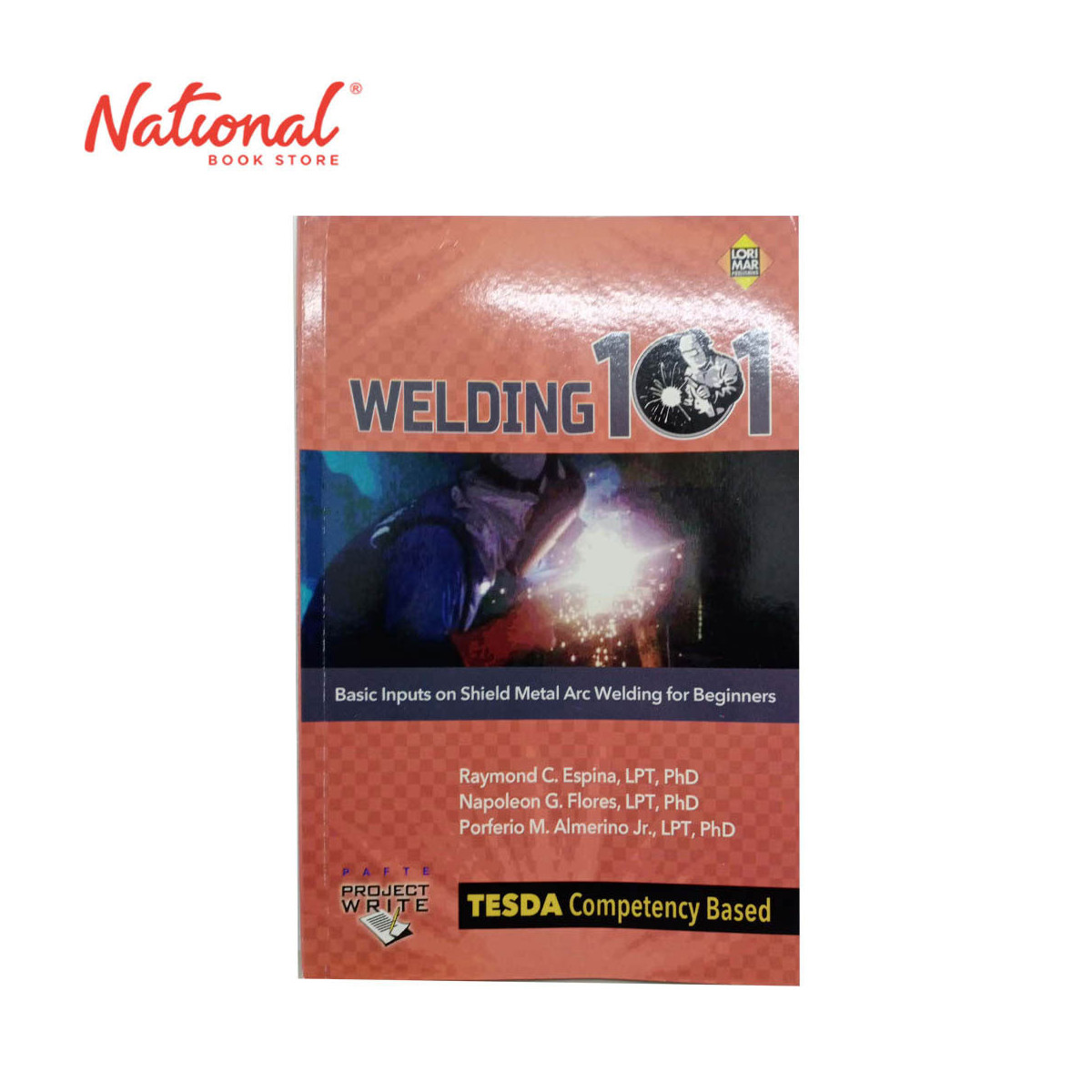 Welding 101 (TESDA Competency Based) by Raymond C. Espina, et. Al - Trade Paperback - College Books