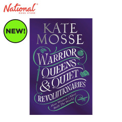 Warrior Queens & Quiet Revolutionaries by Kate Mosse -...
