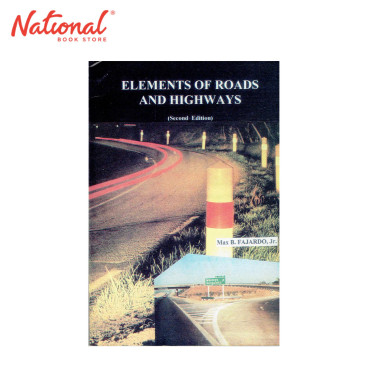 Elements of Roads and Highways (2nd Edition) by Max Fajardo Jr. - Trade Paperback - College Books