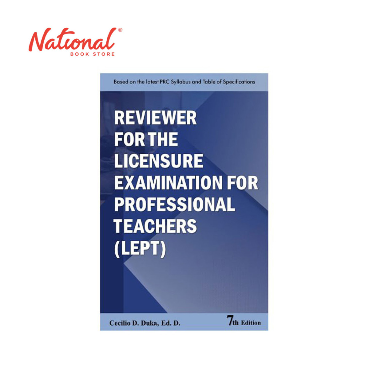 Reviewer For The Licensure Exam For Prof. Teachers 7Th Ed. by Cecilio Duka, Ed. D. - Trade Paperback