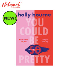 You Could Be So Pretty by Holly Bourne - Trade Paperback...
