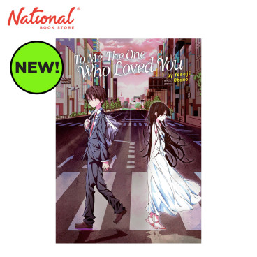 To Me, The One Who Loved You (Light Novel) by Yomoji Otono - Trade Paperback - Teens Fiction - Manga