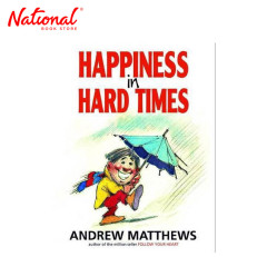 Happiness in Hard Times by Andrew Matthews Trade Paperback - Psychology & Self-Help