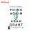 Think Again : The Power of Knowing What You Don't Know by Adam Grant Trade Paperback - Business