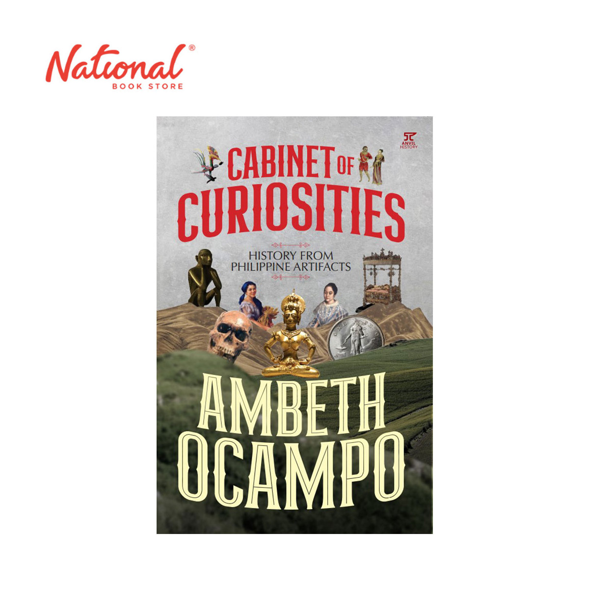 Cabinet Of Curiosities: History from Philippine Artifacts by Ambeth Ocampo - Trade Paperback