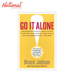 Go It Alone!: The Secret To Building A Successful...