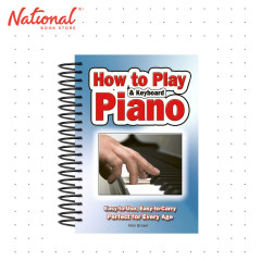 How To Play Piano & Keyboard : Easy-To-Use, Easy-To-Carry Perfect For Every Age by Alan Brown