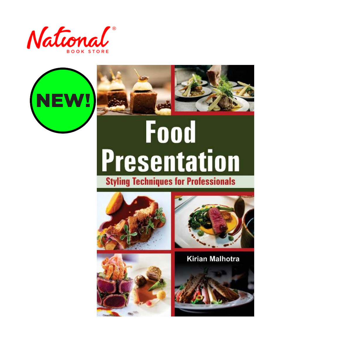 Food Presentation: Styling Techniques for Professionals by Kirian Malhotra - Trade Paperback