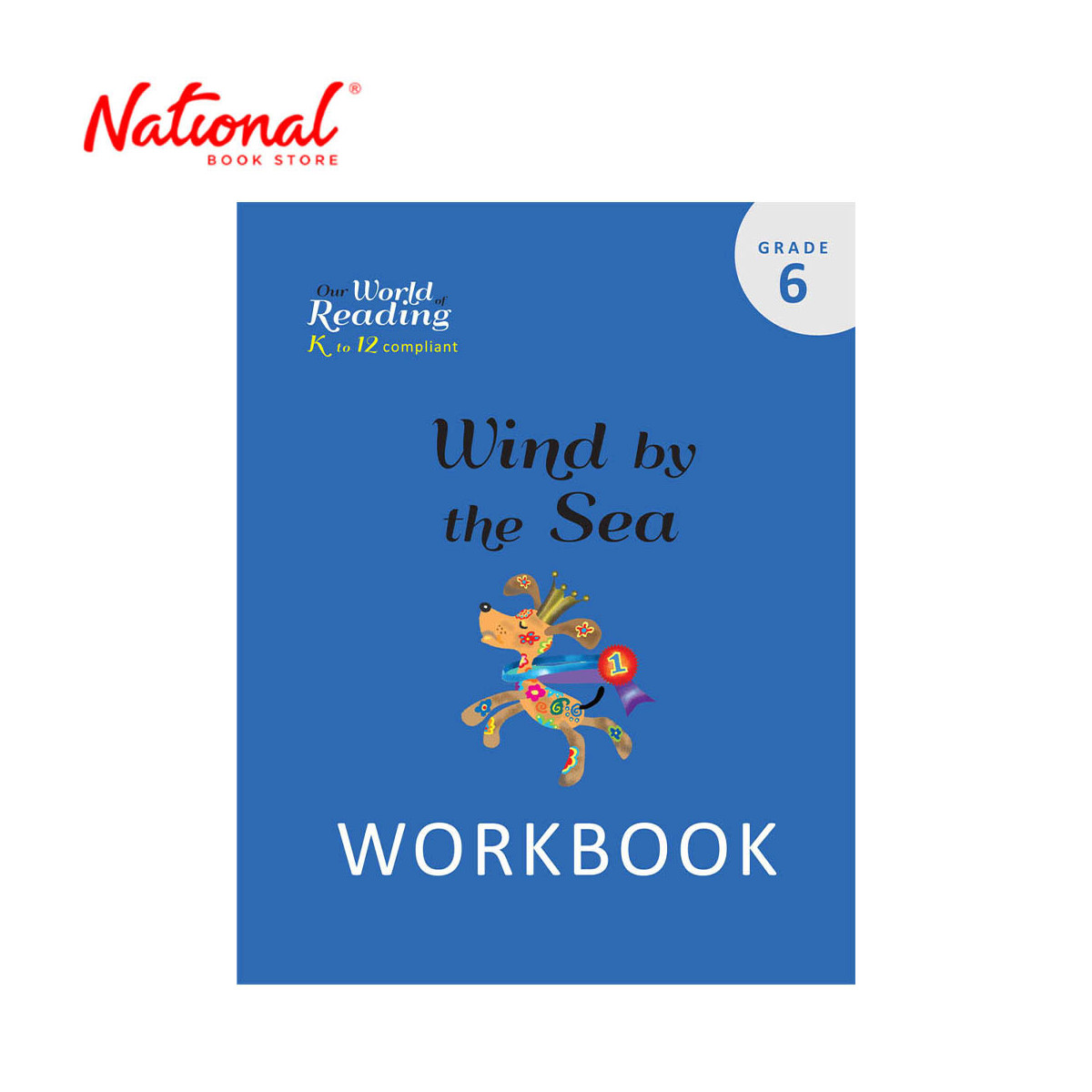 Our World Of Reading Grade 6 Workbook: Wind by the Sea by Mailin Locsin, et.al - Trade Paperback