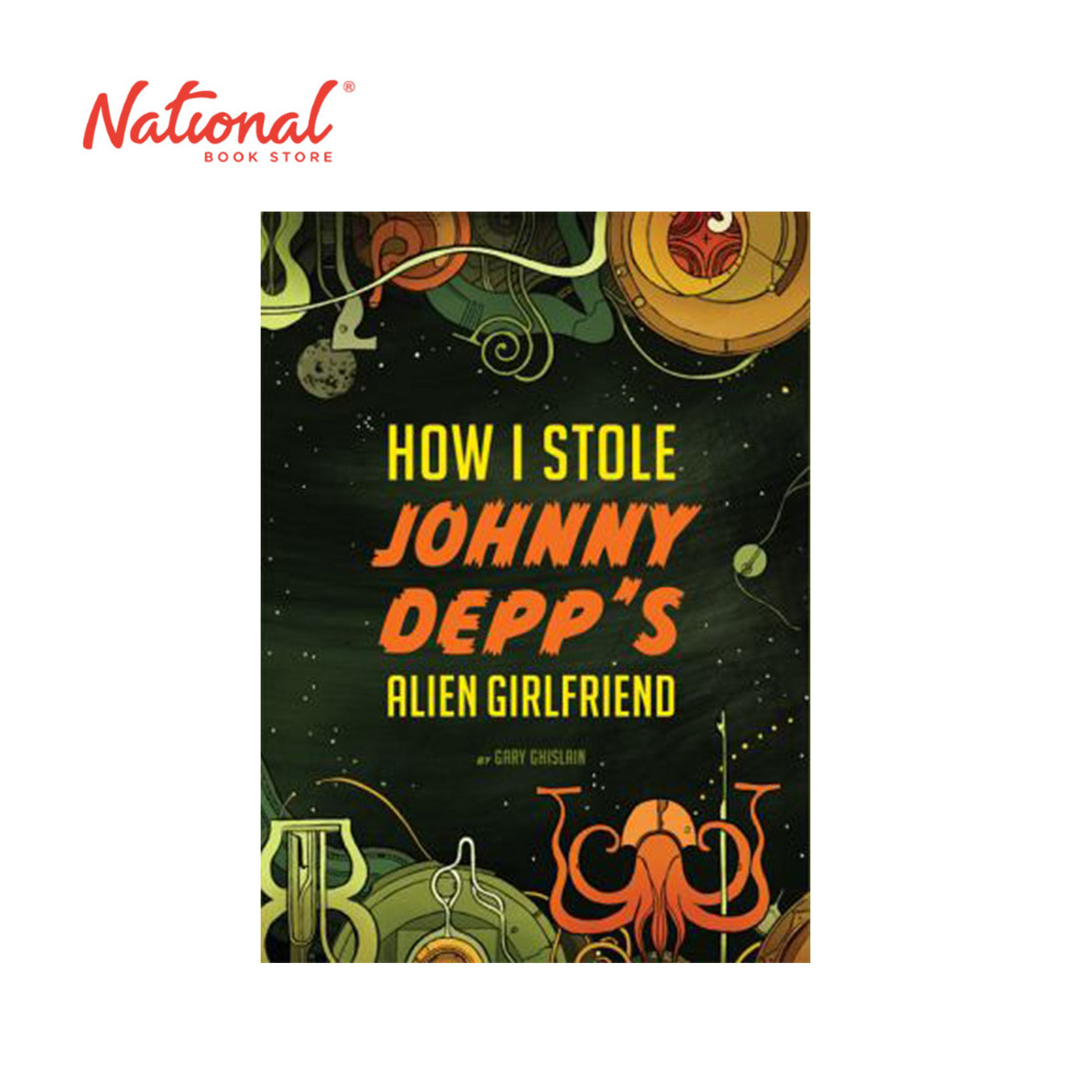 How I Stole Johnny Depp's Alien Girlfriend by Gary Ghislain - Hardcover - Teens Fiction