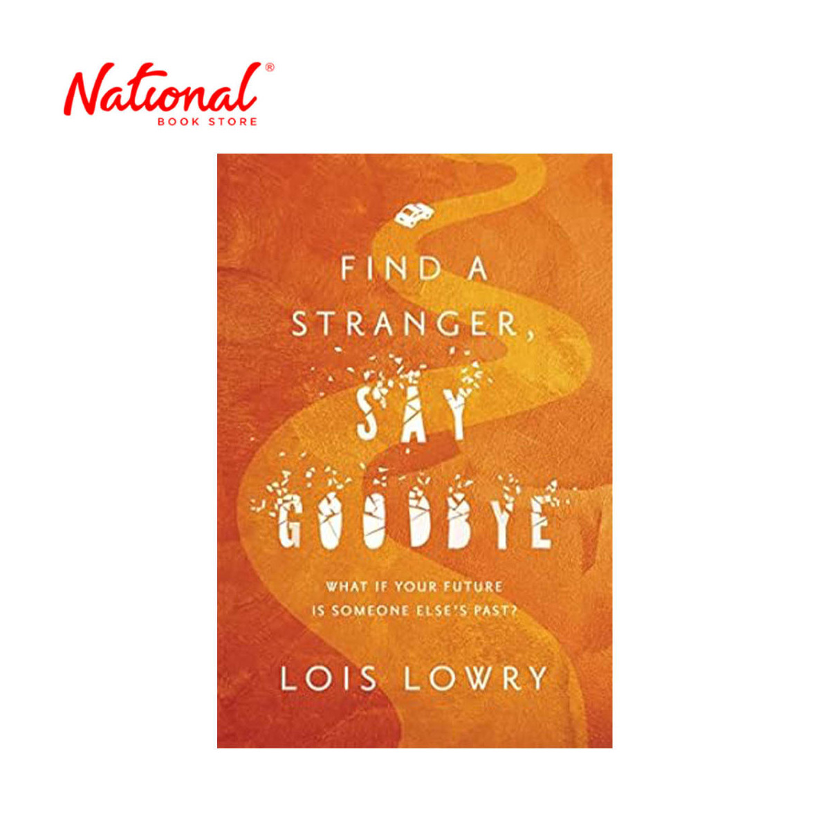 Find a Stranger, Say Goodbye by Lois Lowry - Trade Paperback - Teens Fiction - Romance
