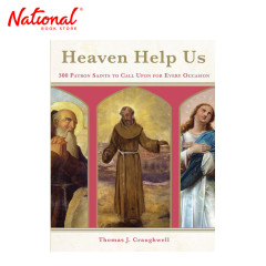 Heaven Help Us: 300 Patron Saints to Call Upon by Thomas...