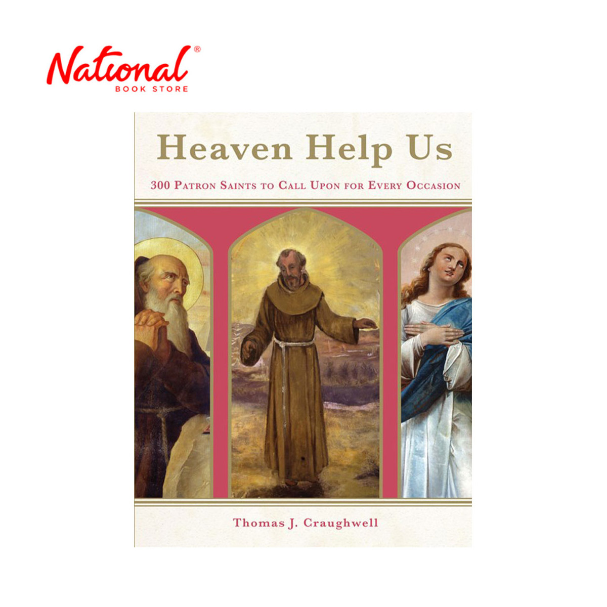 Heaven Help Us: 300 Patron Saints to Call Upon by Thomas Craughwell - Trade Paperback - Non-Fiction