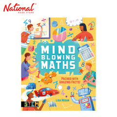 Mind Blowing Maths: Packed With Amazing Facts by Lisa...