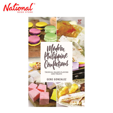 Modern Philippine Confections by Gene Gonzalez - Trade Paperback - Lifestyle - Cooking