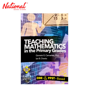 Teaching Mathematics in the Primary Grade by Dr Genesis Camarista & Mr. Ian Oranio - Trade Paperback