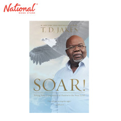 Soar! by T.D. Jakes - Trade Paperback - Inspirational
